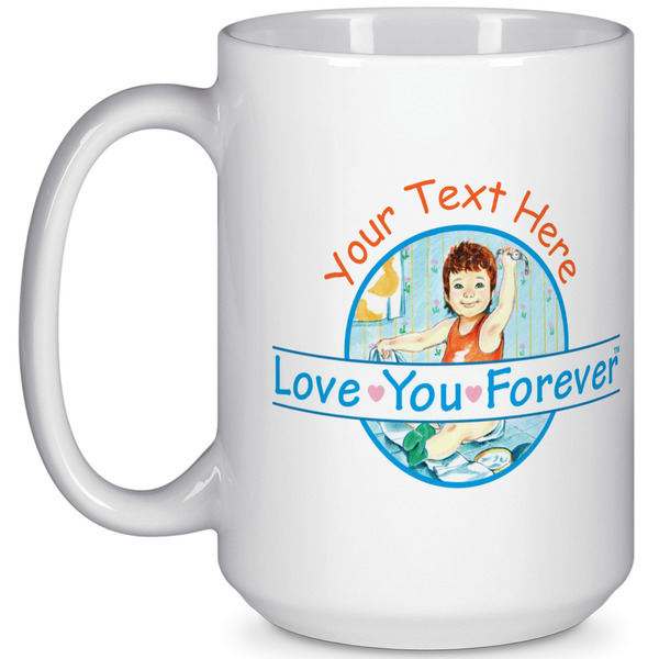 Custom Love You Forever 15 Oz Coffee Mug - White (Personalized)