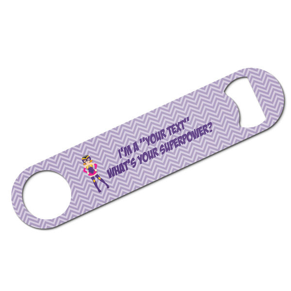 Custom What is your Superpower Bar Bottle Opener w/ Name or Text