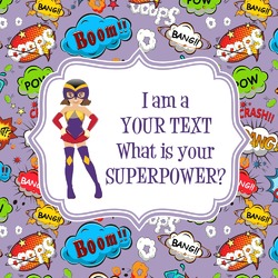 What is your Superpower