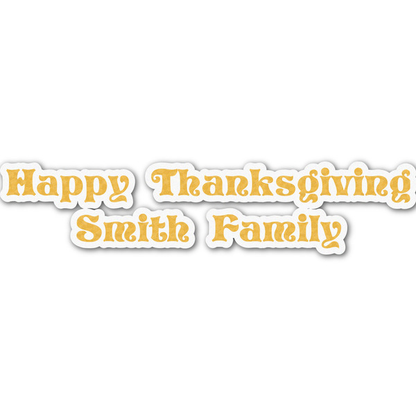 Custom Happy Thanksgiving Name/Text Decal - Custom Sizes (Personalized)