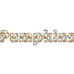 Pumpkins Name/Text Decal - Custom Sizes (Personalized)