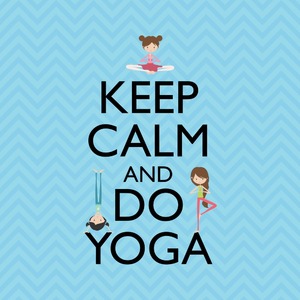 Keep Calm & Do Yoga