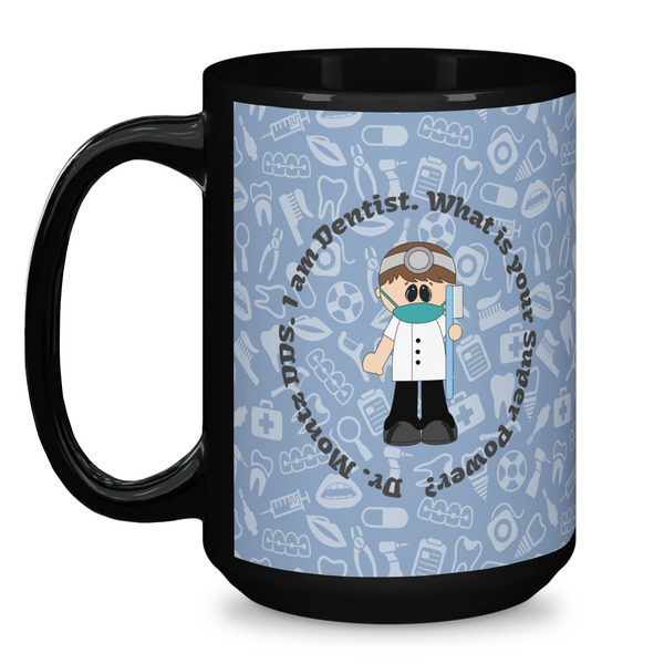 Dentist Coffee Mug - 15 oz - Black