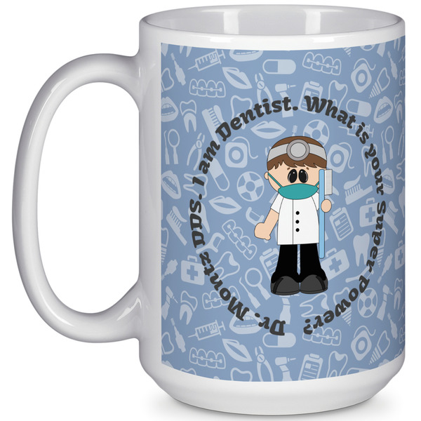 Custom Dentist 15 Oz Coffee Mug - White (Personalized)