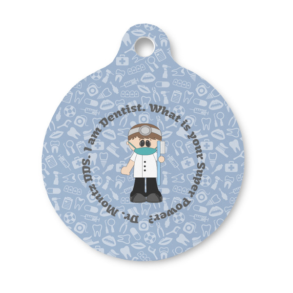 Custom Dentist Round Pet ID Tag - Small (Personalized)