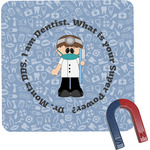 Dentist Square Fridge Magnet (Personalized)