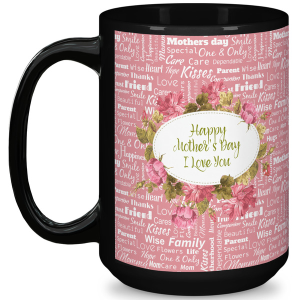 Custom Mother's Day 15 Oz Coffee Mug - Black