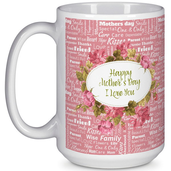 Custom Mother's Day 15 Oz Coffee Mug - White