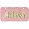 Mother's Day Mini/Bicycle License Plate (2 Holes)