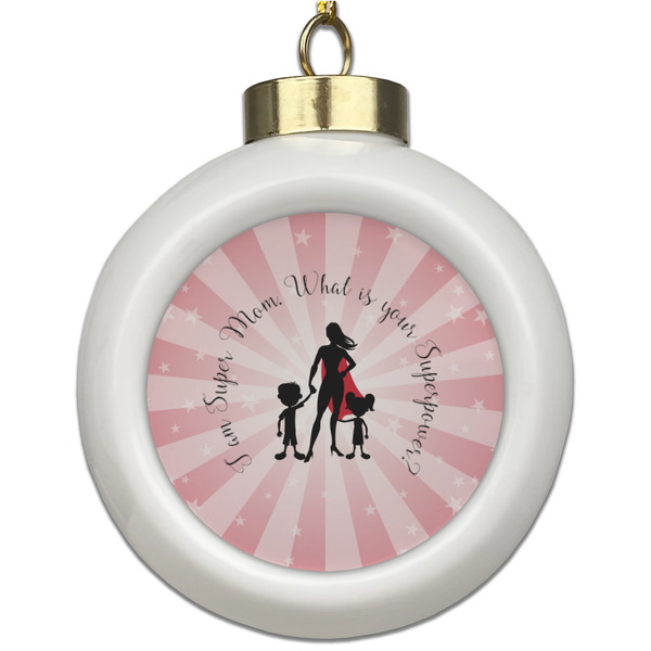 Custom Super Mom Ceramic Ball Ornament