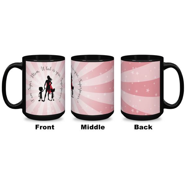 Super Mom Coffee Mug - 15 oz - Black APPROVAL