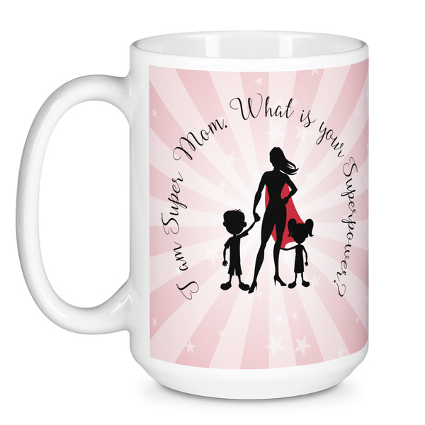 Super Mom Coffee Mug - 15 oz - White