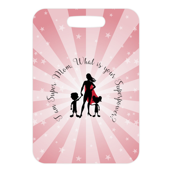 Super Mom Metal Luggage Tag - Front Without Strap