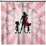 Super Mom Shower Curtain - Custom Size