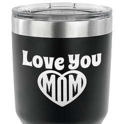 Love You Mom 30 oz Stainless Steel Tumbler - Black - Single Sided