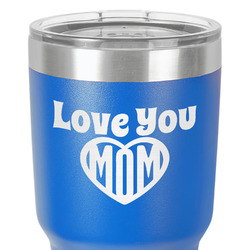 Love You Mom 30 oz Stainless Steel Tumbler - Royal Blue - Single-Sided