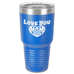 Love You Mom 30 oz Stainless Steel Tumbler - Royal Blue - Single-Sided