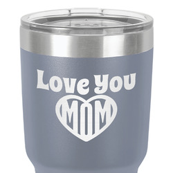 Love You Mom 30 oz Stainless Steel Tumbler - Grey - Double-Sided