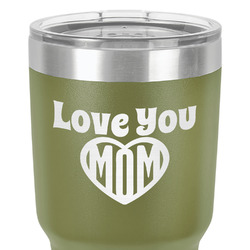 Love You Mom 30 oz Stainless Steel Tumbler - Olive - Single-Sided
