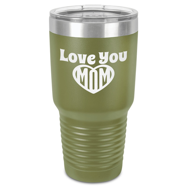 Custom Love You Mom 30 oz Stainless Steel Tumbler - Olive - Single-Sided