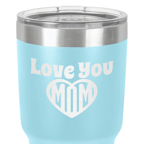 Love You Mom 30 oz Stainless Steel Ringneck Tumbler - Teal - Close Up