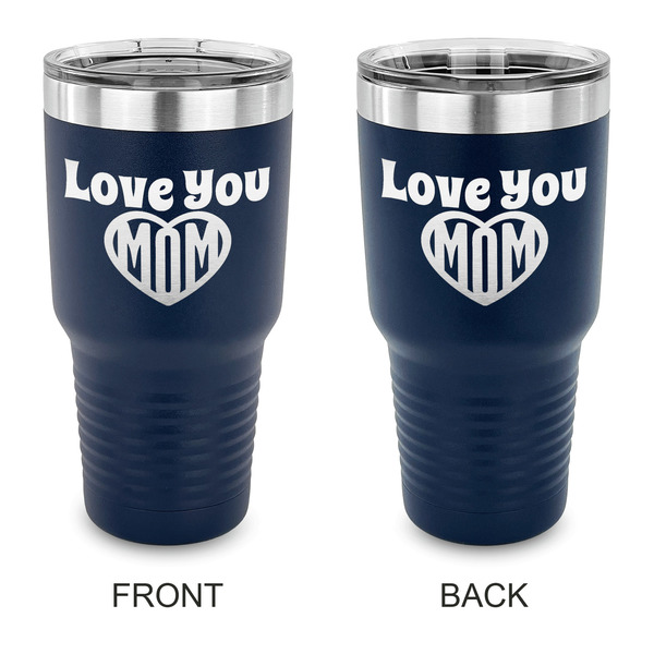 Custom Love You Mom 30 oz Stainless Steel Tumbler - Navy - Double Sided
