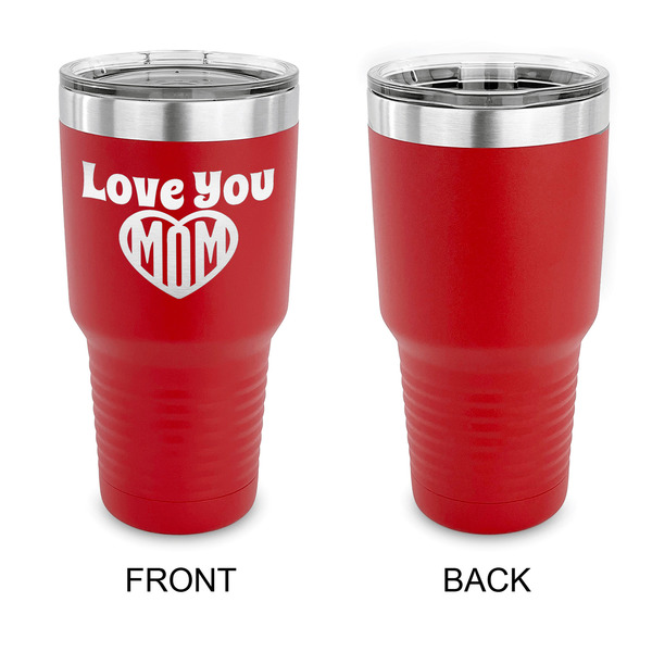 Love You Mom 30 oz Stainless Steel Ringneck Tumblers - Red - Single Sided - APPROVAL