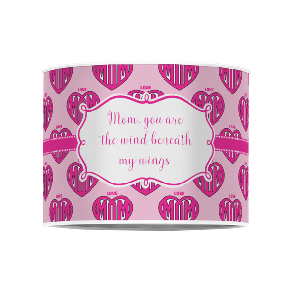 Love You Mom 8" Drum Lampshade - FRONT (Poly Film)
