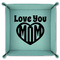 Love You Mom 9" x 9" Teal Leatherette Snap Up Tray - FOLDED