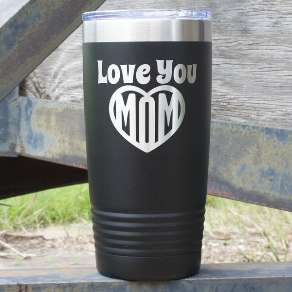 Custom Love You Mom 20 oz Stainless Steel Tumbler - Black - Double Sided
