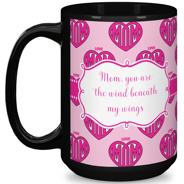 Custom Love You Mom 15 Oz Coffee Mug - Black
