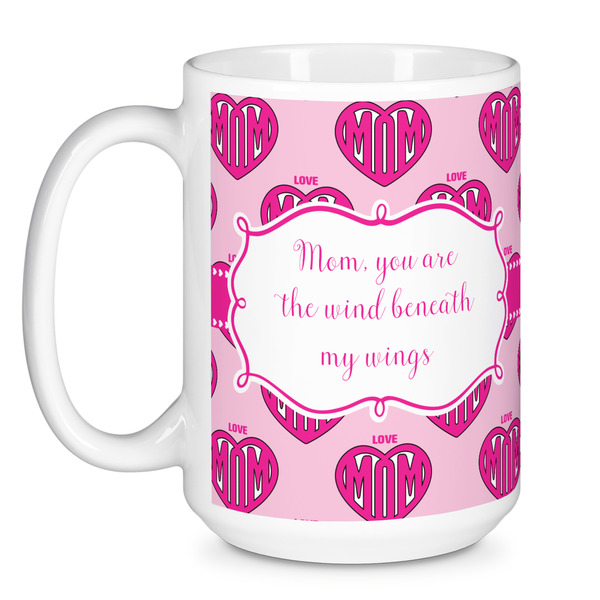 Love You Mom Coffee Mug - 15 oz - White