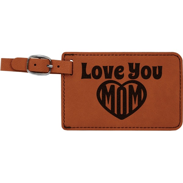 Custom Love You Mom Leatherette Luggage Tag