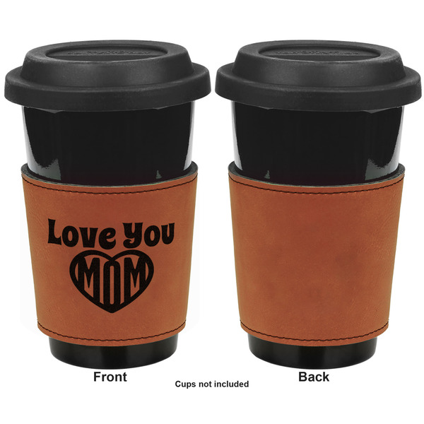 Love You Mom Cognac Leatherette Mug Sleeve - Single Sided Apvl
