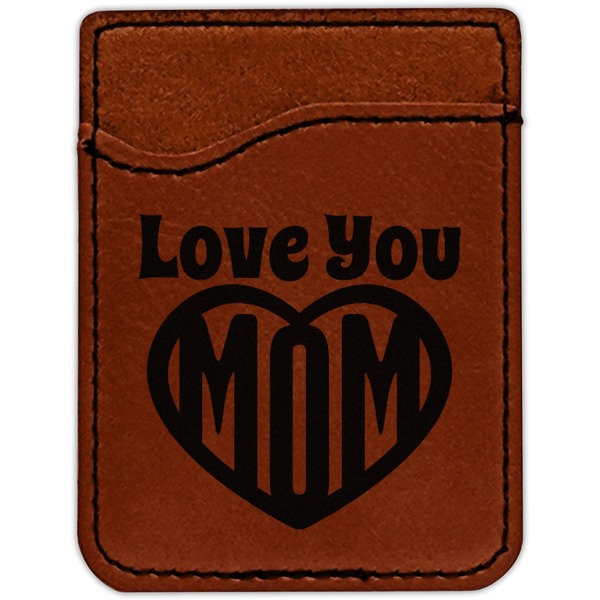 Love You Mom Cognac Leatherette Phone Wallet close up
