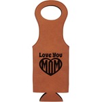 Love You Mom Leatherette Wine Tote
