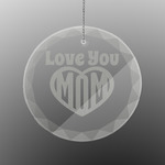 Love You Mom Engraved Glass Ornament - Round