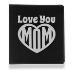 Love You Mom Leather Binder - 1" - Black