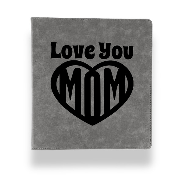 Custom Love You Mom Leather Binder - 1" - Grey