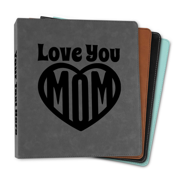 Custom Love You Mom Leather Binder - 1"