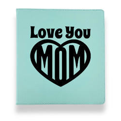 Love You Mom Leather Binder - 1" - Teal