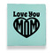 Love You Mom Leather Binders - 1" - Teal - Front View