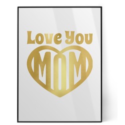 Love You Mom Foil Print