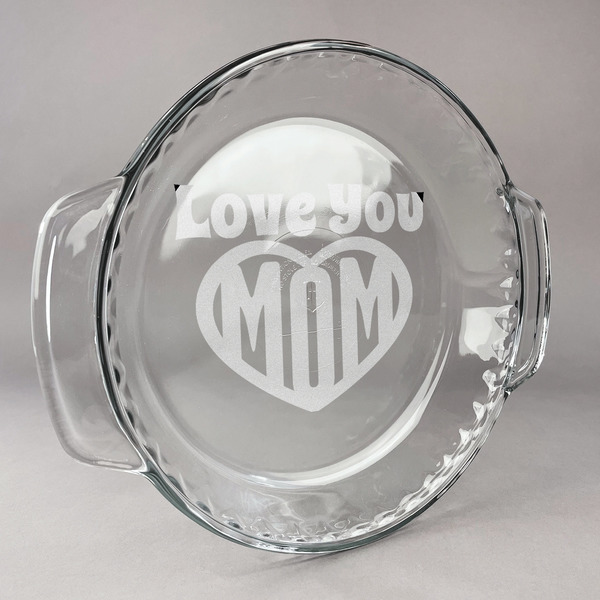 Custom Love You Mom Glass Pie Dish - 9.5in Round