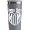 Love You Mom Grey RTIC Everyday Tumbler - 28 oz. - Close Up