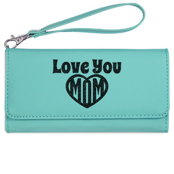 Love You Mom Ladies Leatherette Wallet - Laser Engraved- Teal