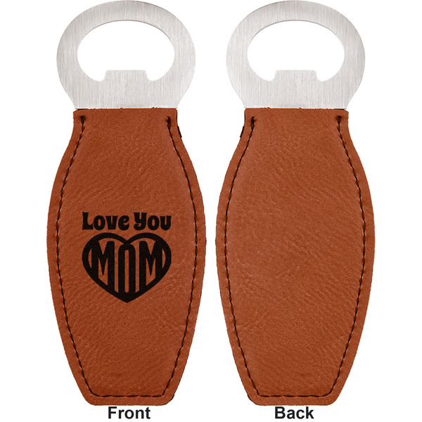 Love You Mom Leather Bar Bottle Opener - Front and Back (single sided)