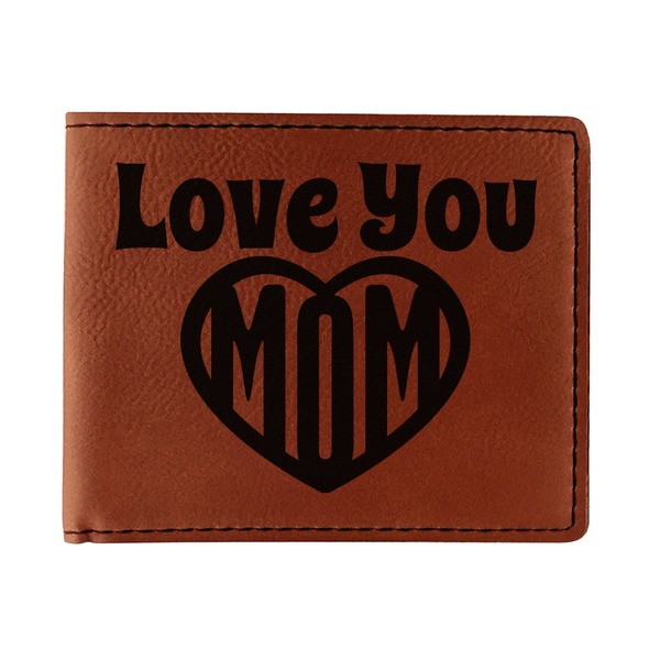Custom Love You Mom Leatherette Bifold Wallet - Single Sided