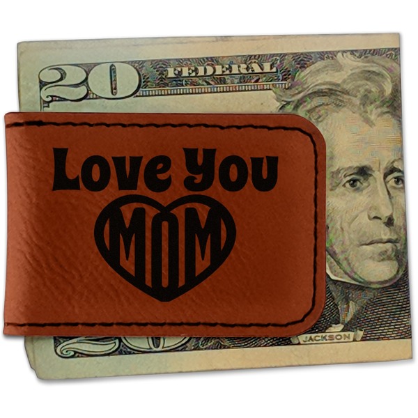 Custom Love You Mom Leatherette Magnetic Money Clip - Single Sided