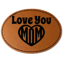 Love You Mom Faux Leather Iron On Patch - Oval